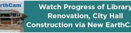 Watch Progress of Library Renovation, City Hall Construction via New EarthCams 