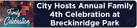 City Hosts Annual Family 4th Celebration at Breckinridge Park 
