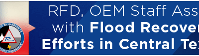 RFD, OEM Staff Assist with Flood Recovery Efforts in Central Texas 