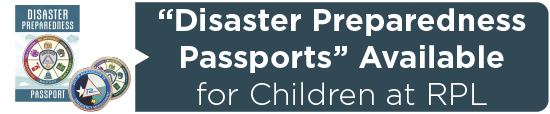 “Disaster Preparedness Passports” Available for Children at RPL 