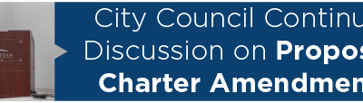 City Council Continues Discussion on Proposed Charter Amendments 