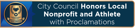 City Council Honors Local Nonprofit and Athlete with Proclamations 