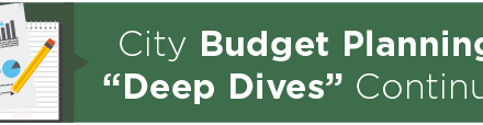 City Budget Planning “Deep Dives” Continue 