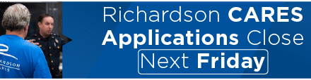 Richardson CARES Applications Close Next Friday 