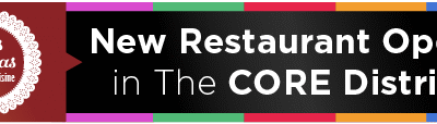 New Restaurant Opens in The CORE District 