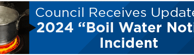 Council Receives Update On 2024 “Boil Water Notice” Incident 