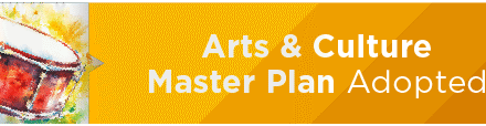 Arts & Culture Master Plan Adopted 