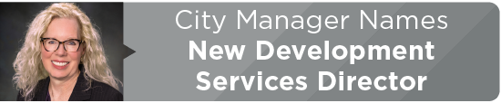 City Manager Names New Development Services Director 