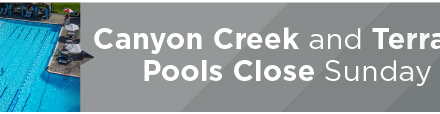 Canyon Creek and Terrace Pools Close Sunday 