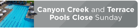 Canyon Creek and Terrace Pools Close Sunday 