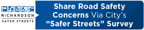 Share Road Safety Concerns Via City’s “Safer Streets” Survey 