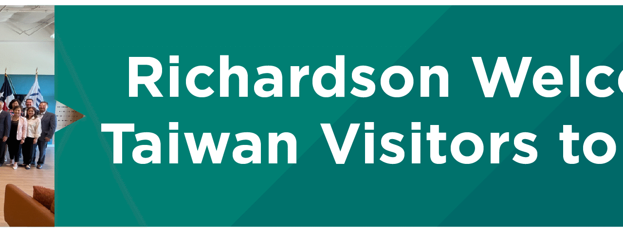 Richardson Welcomes Taiwan Visitors to IQHQ