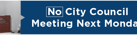 No City Council Meeting Next Monday 