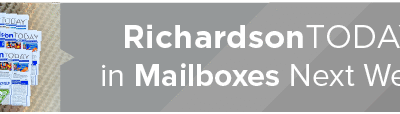 Richardson Today in Mailboxes this Weekend 