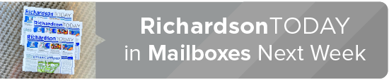 Richardson Today in Mailboxes this Weekend 