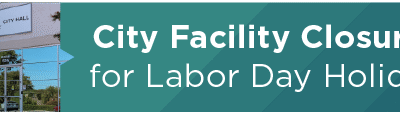 City Facility Closures for Labor Day Holiday
