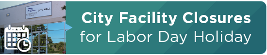 City Facility Closures for Labor Day Holiday