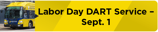 Labor Day DART Service – Sept. 1 