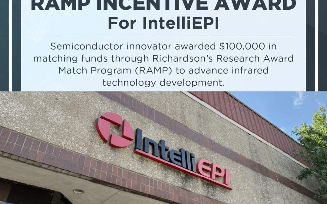 City of Richardson Approves RAMP Incentive Award For IntelliEPI IR, Inc. Located In The Richardson Innovation Quarter