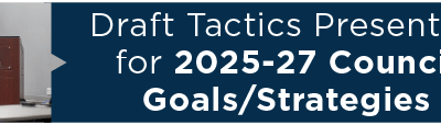 Draft Tactics Presented for 2025-27 Council Goals/Strategies 