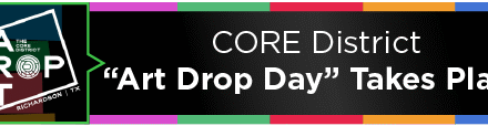 CORE District “Art Drop Day” Takes Place 