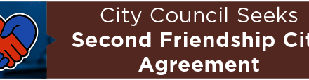 City Council Seeks Second Friendship City Agreement 