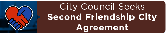 City Council Seeks Second Friendship City Agreement 