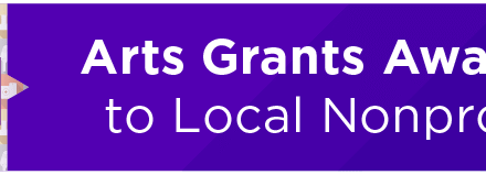 Arts Grants Awarded to Local Nonprofits