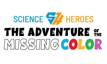 “Science Heroes: Adventure of the Missing Color” Tomorrow 