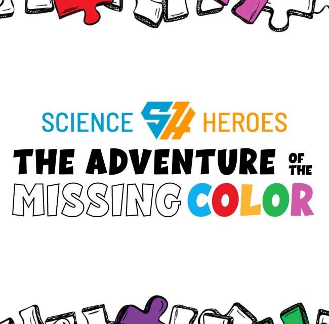 “Science Heroes: Adventure of the Missing Color” Tomorrow 