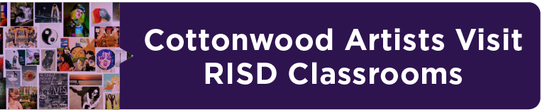 Cottonwood Artists Visit RISD Classrooms 