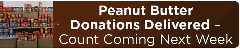 Peanut Butter Donations Delivered – Count Coming Next Week 