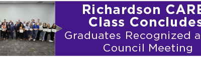 Richardson CARES Class Concludes; Graduates Recognized at City Council Meeting