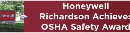 Honeywell Richardson Achieves OSHA Safety Award; Honored with City Council Proclamation 