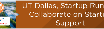 UT Dallas, Startup Runway Collaborate on Startup Support