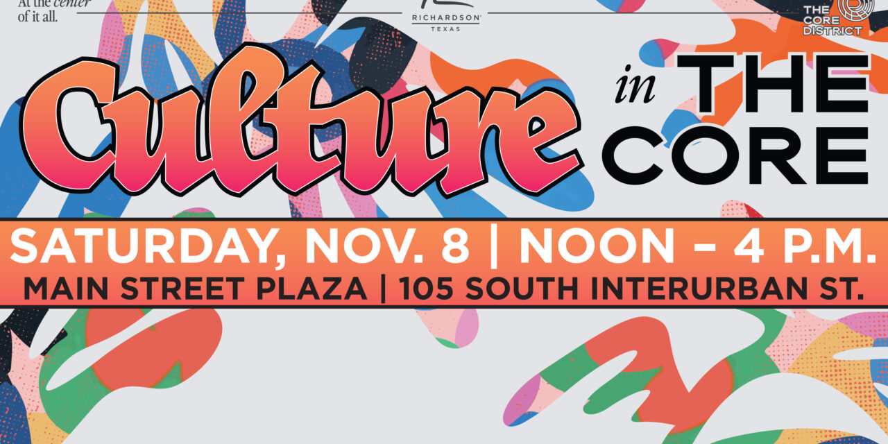Culture in The CORE is this Saturday