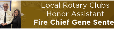 Local Rotary Clubs Honor Assistant Fire Chief Gene Senter