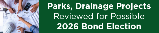 Parks, Drainage Projects Reviewed for Possible 2026 Bond Election