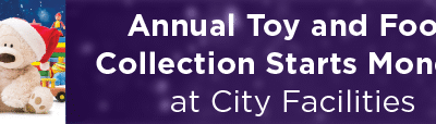 Annual Toy and Food Collection Starts Monday at City Facilities 