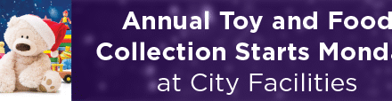 Annual Toy and Food Collection Starts Monday at City Facilities 