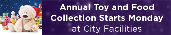 Annual Toy and Food Collection Starts Monday at City Facilities 