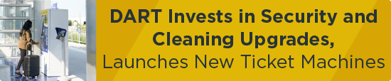 DART Invests in Security and Cleaning Upgrades, Launches New Ticket Machines 