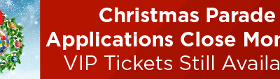 Christmas Parade Applications Close Monday; VIP Tickets Still Available 