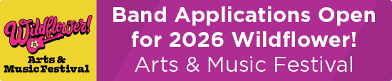 Band Applications Open for 2026 Wildflower! Arts & Music Festival 