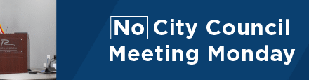 No City Council Meeting Monday 