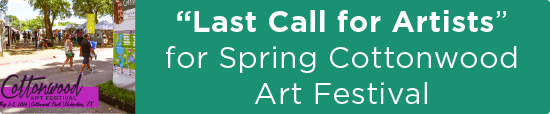 “Last Call for Artists” for Spring Cottonwood Art Festival 