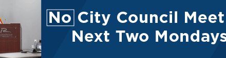 No City Council Meeting Next Two Mondays 