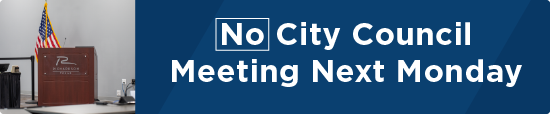 No City Council Meeting Next Monday 