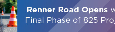 Renner Road Opens with Final Phase of 825 Project