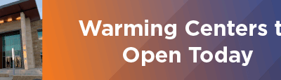 Warming Centers to Open Today